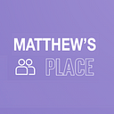 Matthew’s Place